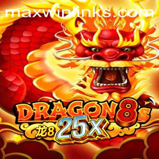 Unveiling Dragon8s25x: Your Pathway to MAXWIN